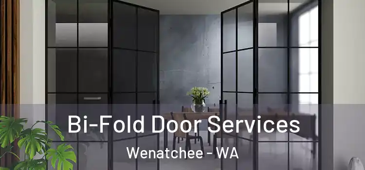 Bi-Fold Door Services Wenatchee - WA