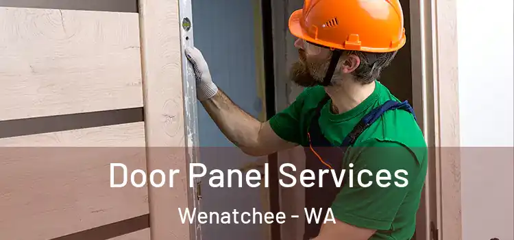Door Panel Services Wenatchee - WA